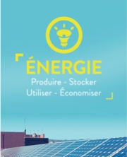 ENERGIE [Produire-Stocker-Utiliser-Economiser]